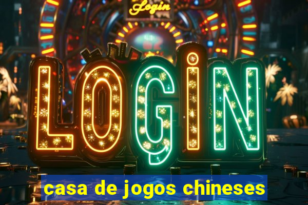 casa de jogos chineses